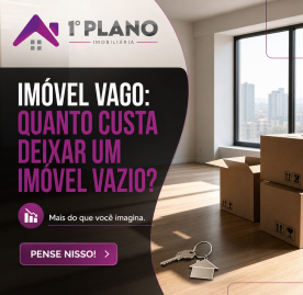 Vacância Imobiliária: quanto custa deixar um imóvel vazio? Vacância Imobiliária: quanto custa deixar um imóvel vazio?