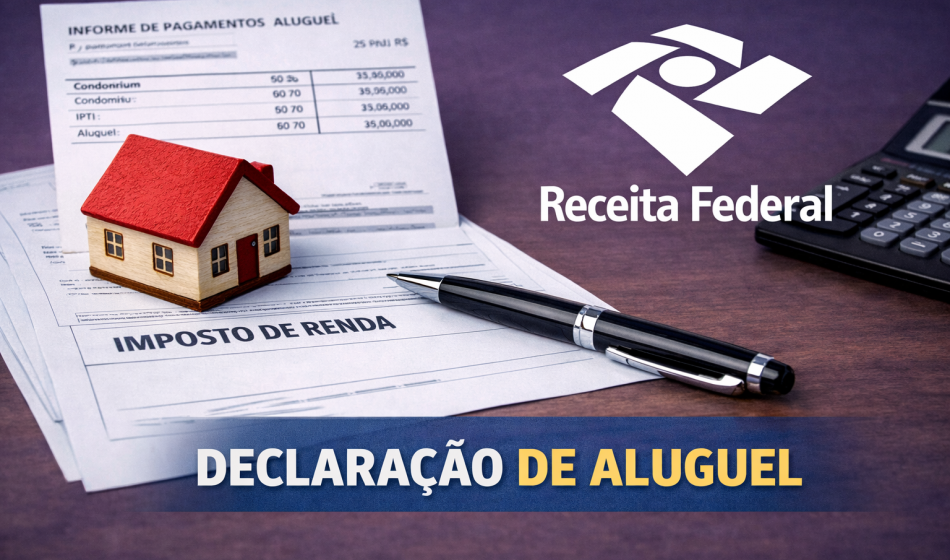 Como Declarar Aluguel no Imposto de Renda 2026: Guia Completo para Locatários